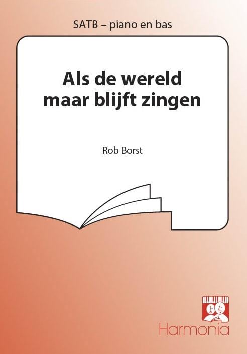 Als de wereld maar blijft zingen